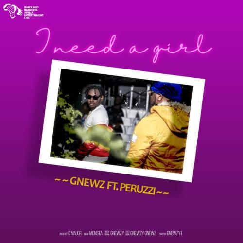 VIDEO: Gnewz – I Need A Girl ft. Peruzzi