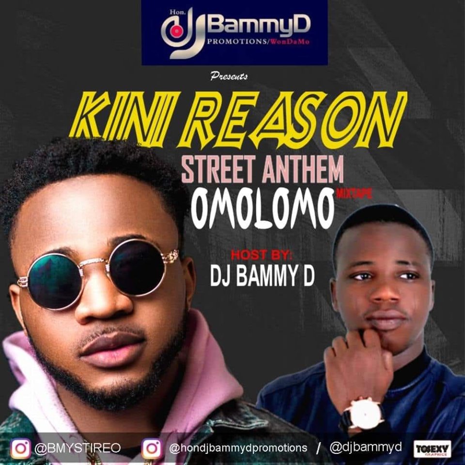 Mixtape-Dj Bammy D kini Reason Street Anthem OmoloMo Mixtape