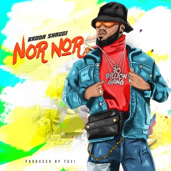 Broda Shaggi – Nor Nor (prod. Tuzi)
