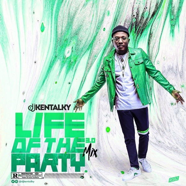 DJ Kentalky – Life Of The Party 3.0 Mix