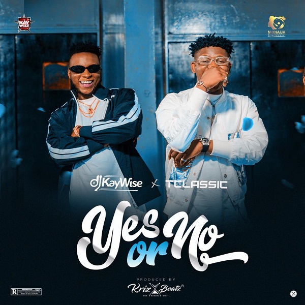 DJ Kaywise Yes Or No