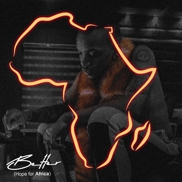 Tekno Better Hope For Africa