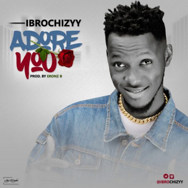 Ibrochizyy Adore You