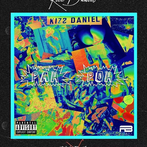 Kizz Daniel Pah Poh