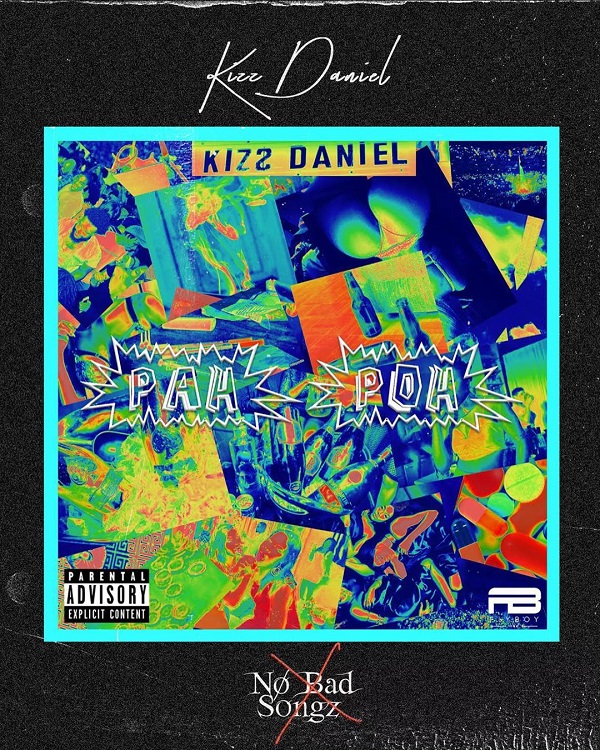 Kizz Daniel Pah Poh