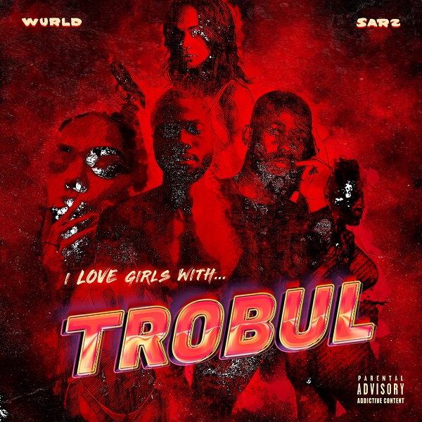 Sarz & WurlD – Mad