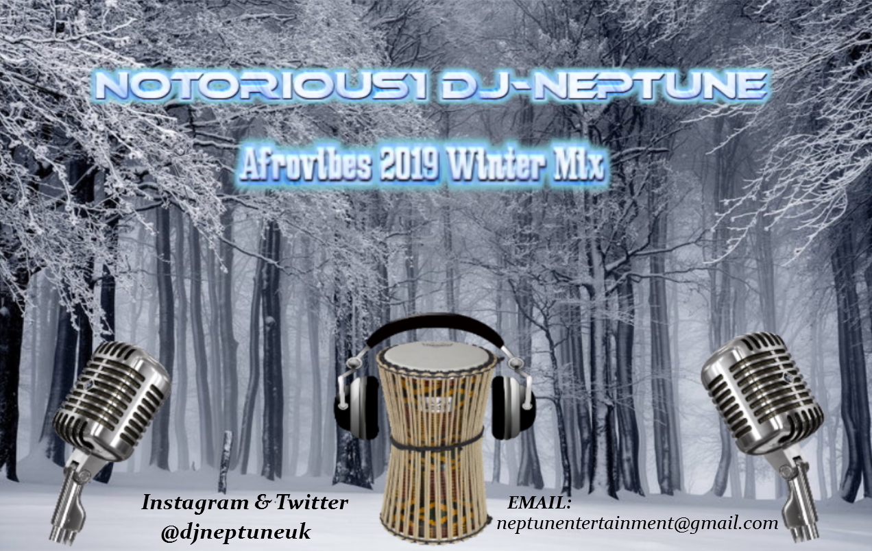 Download Notorious 1 Dj neptune – Afrovibes winter mix 2019