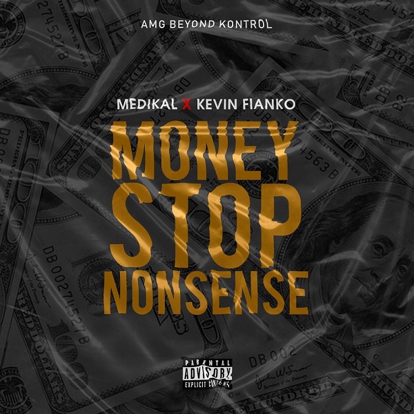 Medikal – Money Stop Nonsense ft. Kevin Fianko