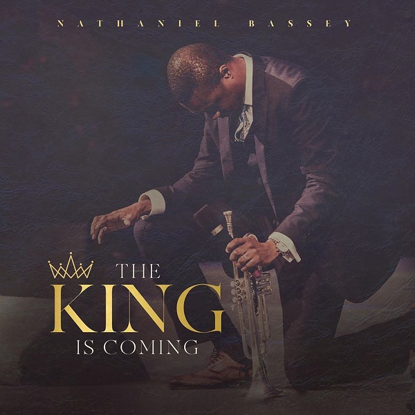 nathaniel bassey the king is coming album