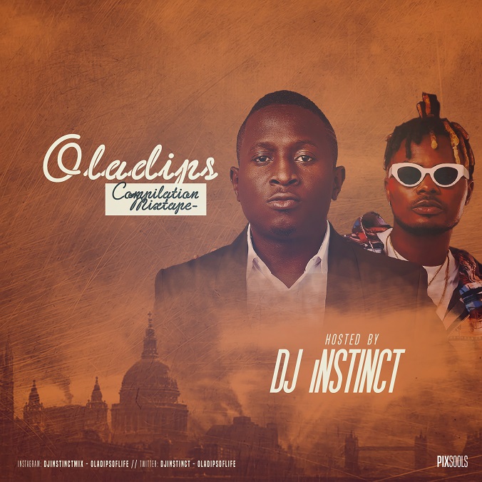 MIXTAPE: Dj Instinct – Compilation Mixtape For Oladips
