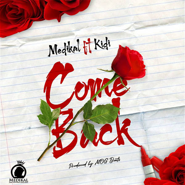 Medikal – Come Back ft. KiDi