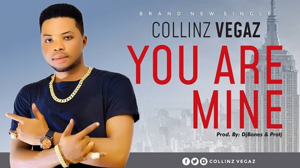 Collinz Vegaz You Are Mine