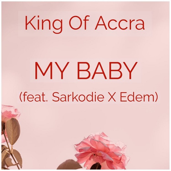 king of accra my baby
