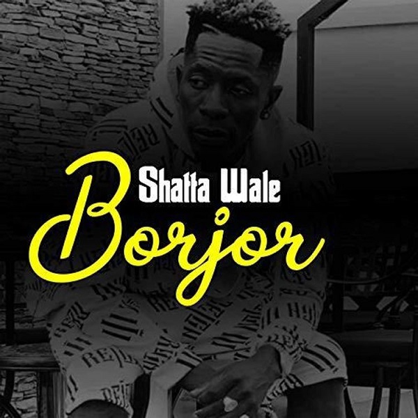 shatta wale borjor