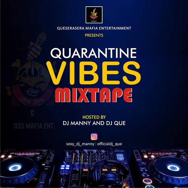 DJ Manny ft. DJ Que – Quarantine Vibes Mix