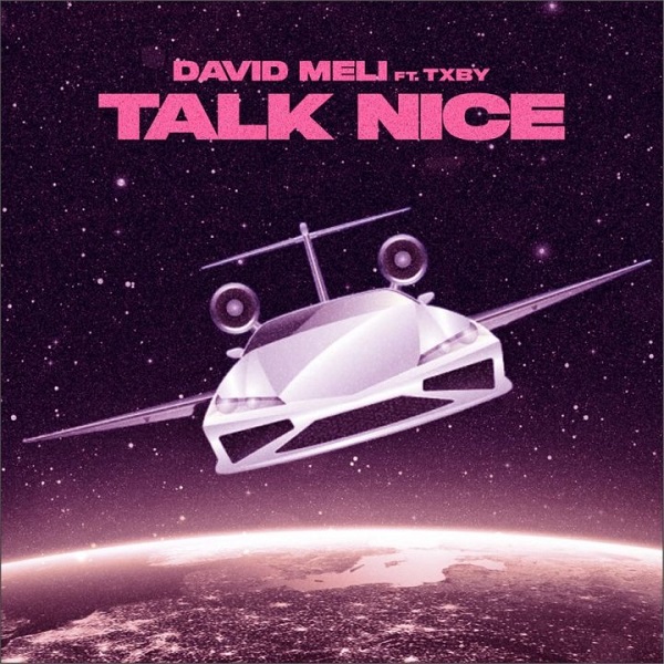 David Meli Talk Nice ft TXBY