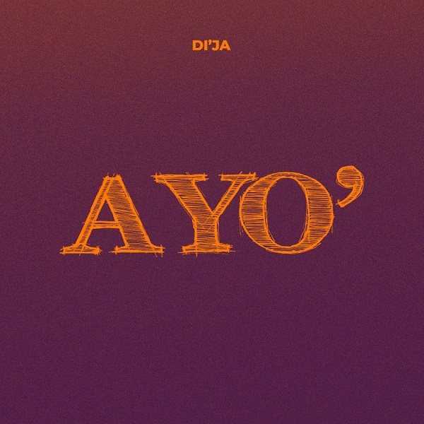 Di’ja – Ayo