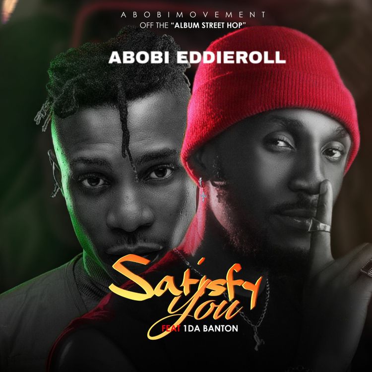 abobi eddieroll satisfy you ft 1da banton