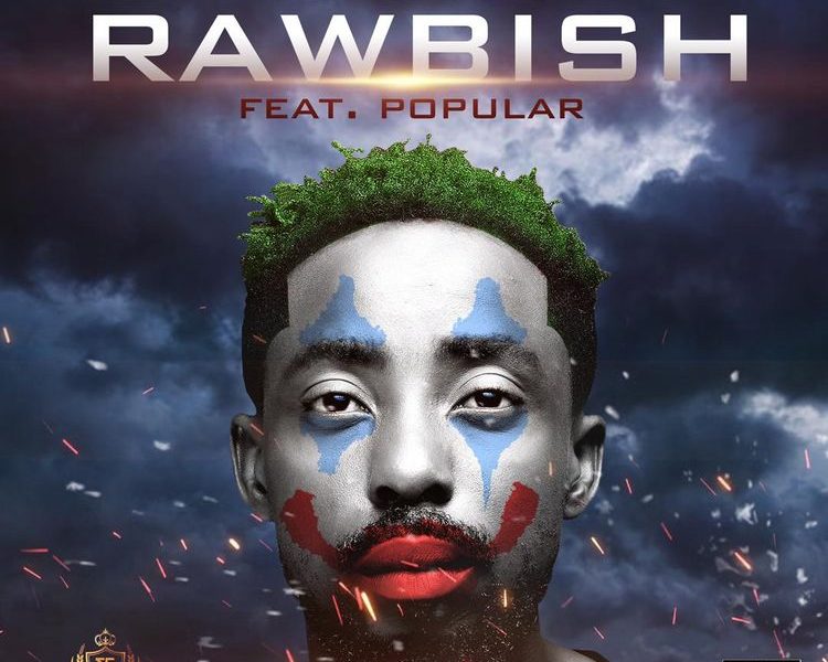 Erigga Rawbish ft Popular