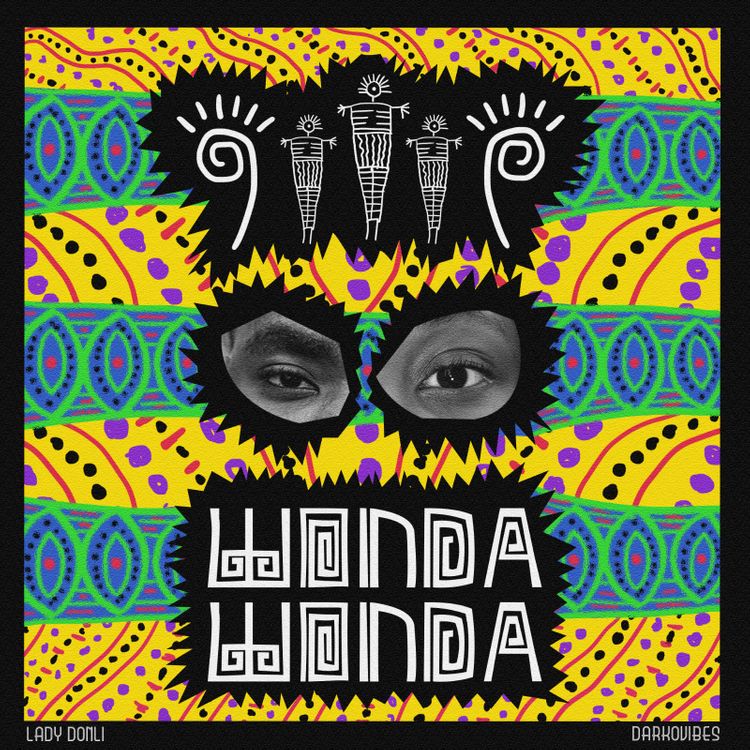 Lady Donli Wonda Wonda ft DarkoVibes