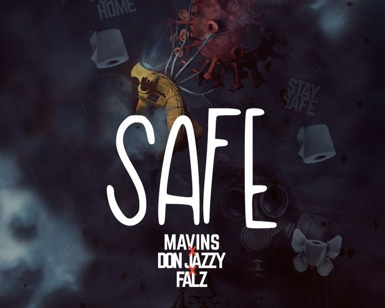 Mavins Safe ft Don Jazzy and Falz