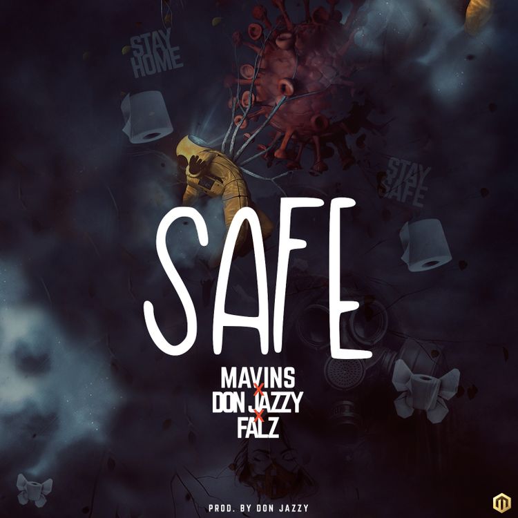 Mavins Safe ft Don Jazzy and Falz