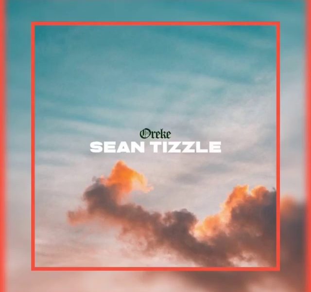 Sean Tizzle Oreke