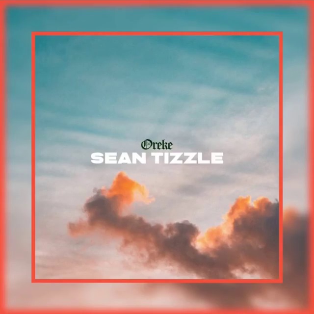 Sean Tizzle Oreke