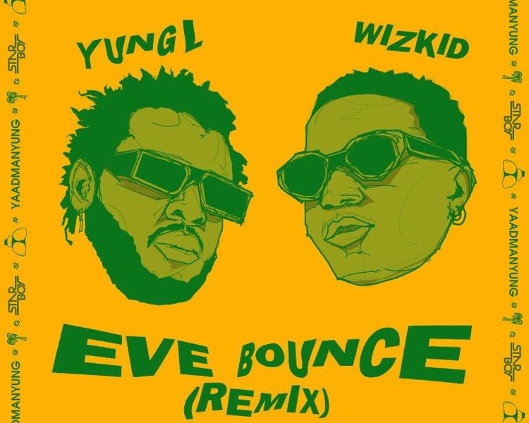 Yung L ft Wizkid Eve Bounce Remix