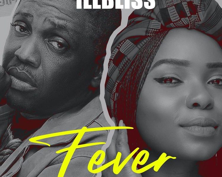 illbliss fever ft yemi alade
