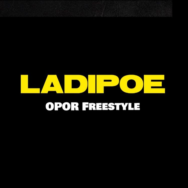 ladipoe opor freestyle