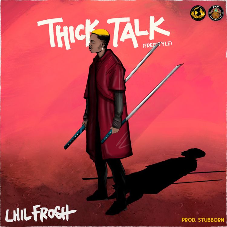 lil frosh thick talk
