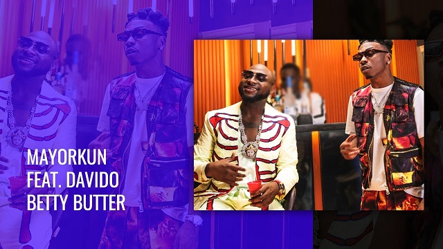 mayorkun betty butter ft davido video
