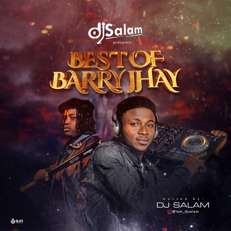 DJ Salam – Best Of Barry Jhay Mix