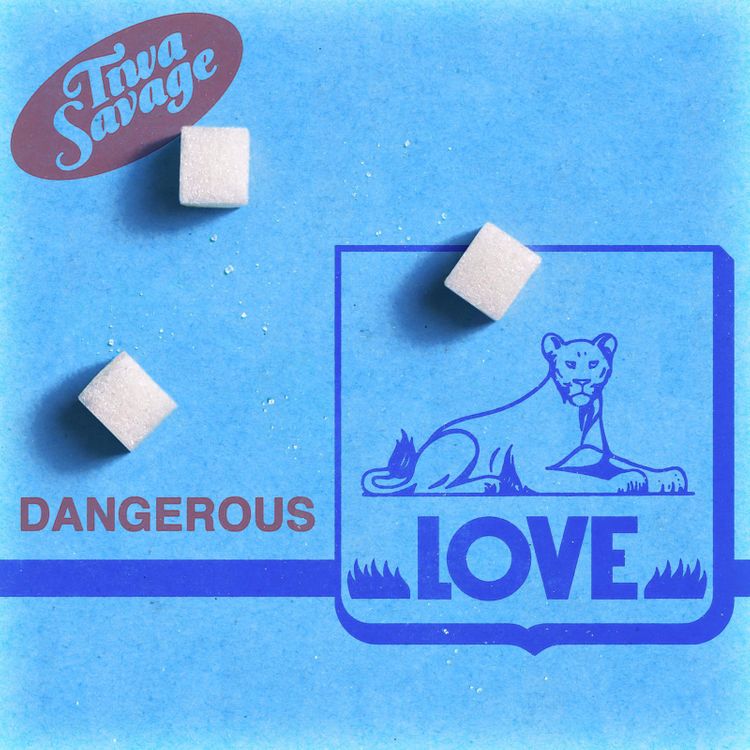 tiwa savage dangerous love