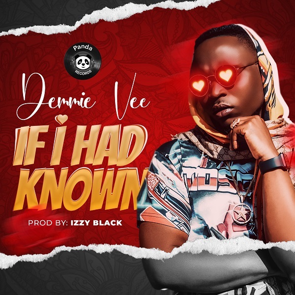 Demmie Vee If I Had Known