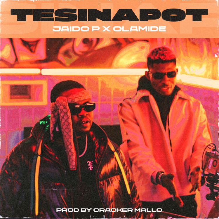 Jaido P Tesina Pot ft Olamide