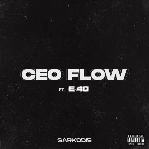 Sarkodie CEO Flow ft. E-40 Lyrics