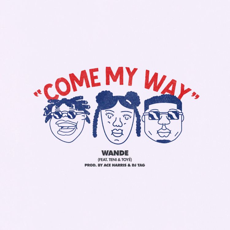 Wande Come My Way