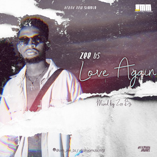 Zee Bs – Love Again