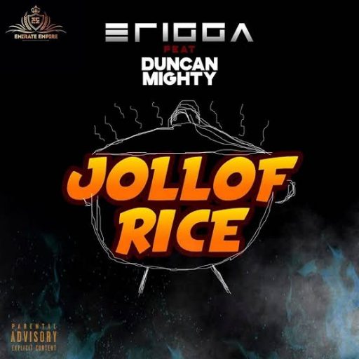 Erigga Jollof Rice ft Duncan Mighty