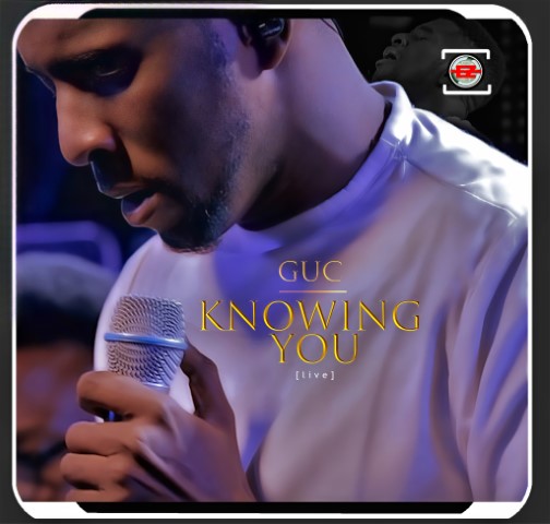 GUC Knowing You