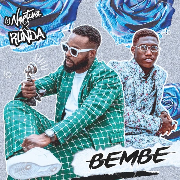 DJ Neptune Bembe ft Runda