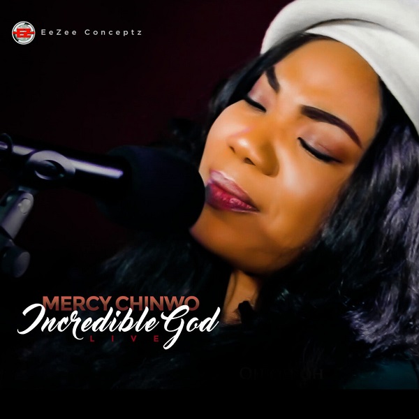 Mercy Chinwo Incredible God mp3 download
