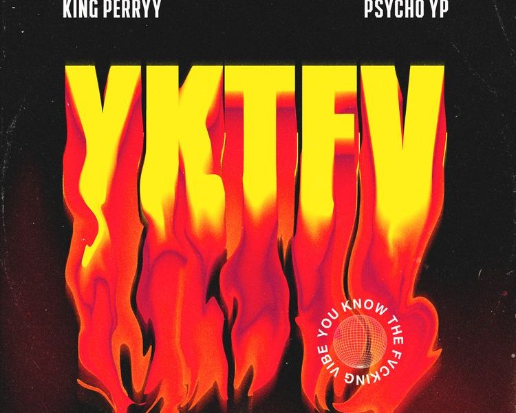 King Perryy YKTFV You Know The Fvcking Vibe