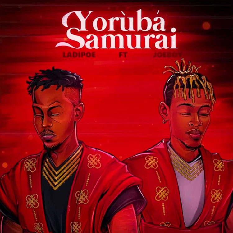 Ladipoe Yoruba Samurai ft Joeboy
