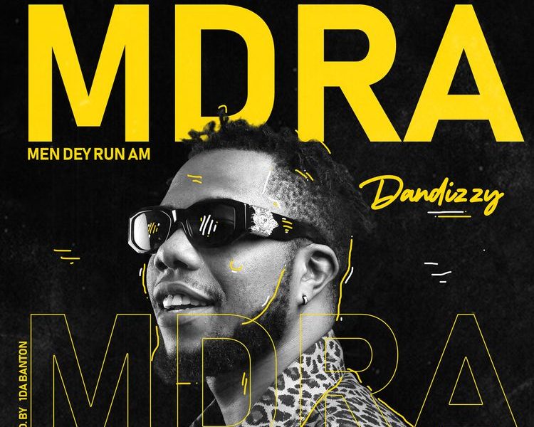 DanDizzy Men Dey Run Am