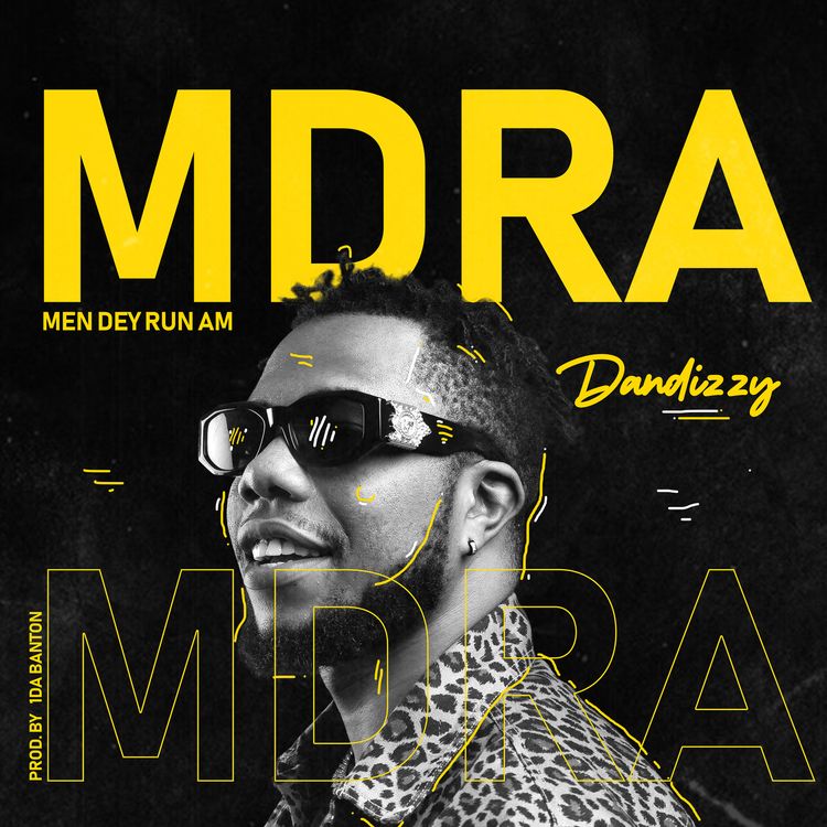 DanDizzy Men Dey Run Am
