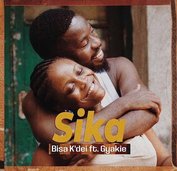 Bisa Kdei Sika ft Gyakie