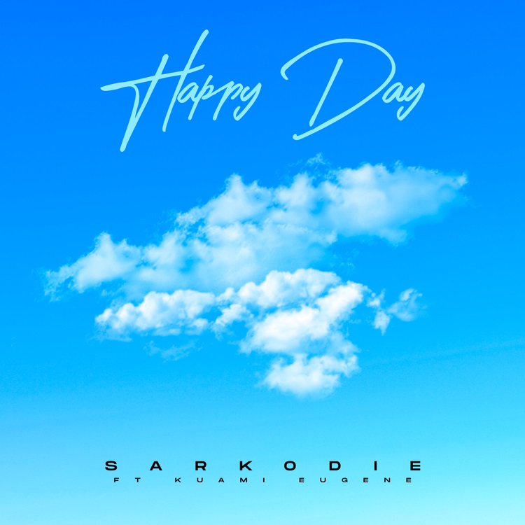 Sarkodie Happy Day ft Kuami Eugene